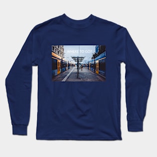 Where to go? Long Sleeve T-Shirt